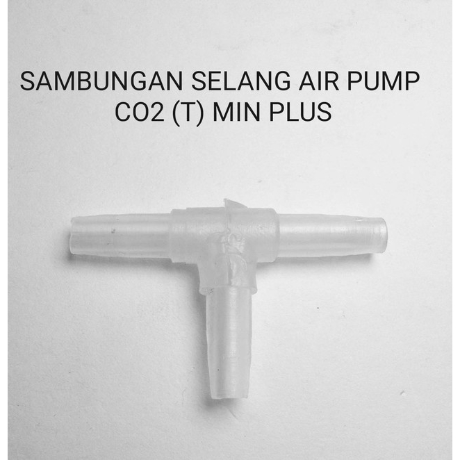 [DEV-9069] SAMBUNG SELANG AIR PUMP CO2 T MIN PLUS