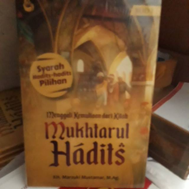 Menggali kemuliaan dari kitab mukhtarul hadits