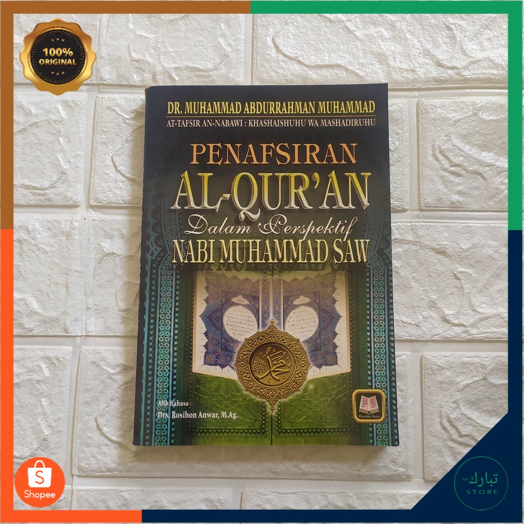 PENAFSIRAN AL-QURAN DALAM PERSPEKTIF NABI MUHAMMAD SAW.- pustaka setia