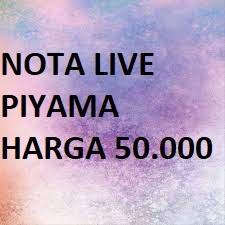 NOTA LIVE PIYAMA 50.000