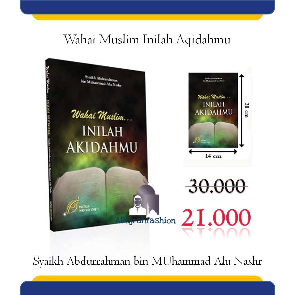 Buku Wahai Muslim Inilah Aqidahmu Soft Cover Pustaka Imam Asy Syafii