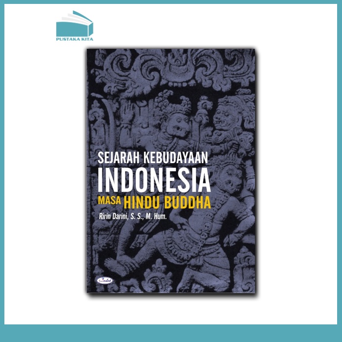 Sejarah Kebudayaan Indonesia Masa Hindu Buddha
