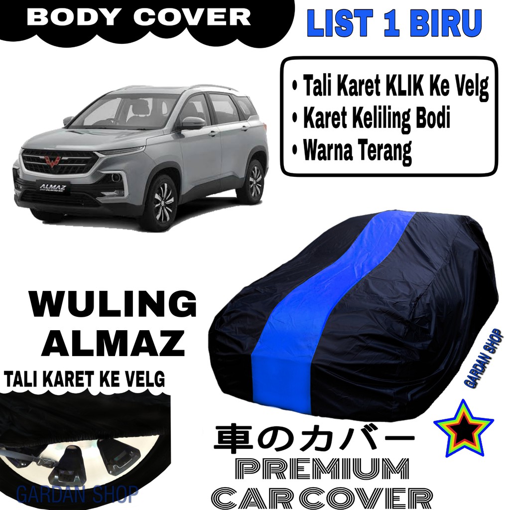 Body Cover WULING ALMAZ List Single BIRU Sarung Mobil Penutup Almaz PREMIUM