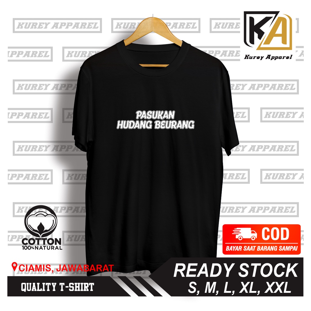 BAJU/KAOS KATA KATA PASUKAN HUDANG BEURANG KATA KATA SUNDA UNIK LUCU DISTRO TERLARIS - KUREYAPPAREL