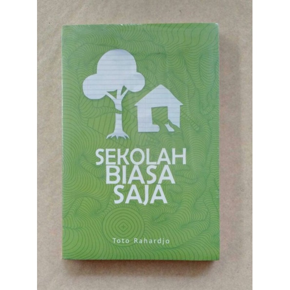 BUKU SEKOLAH BIASA SAJA- Toto Raharjo