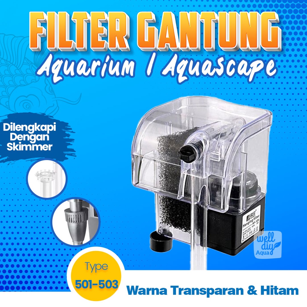 Filter Gantung Aquarium dengan Skimmer 501 502 503