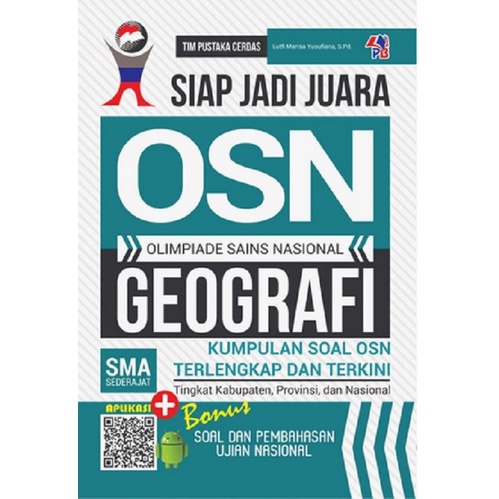 SIAP JADI JUARA OSN MATEMATIKA FISIKA EKONOMI KIMIA AKUNTANSI ASTRONOMI BIOLOGI GEOGRAFI KIMIA SMA BUKU OSN SMA-GEOGRAFI