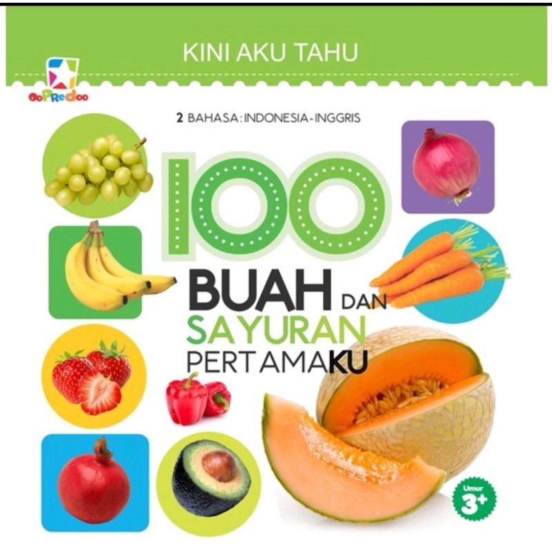 

Opredo Kini Aku Tahu : 100 Buah dan Sayuran Pertamaku - Tim Opredoo