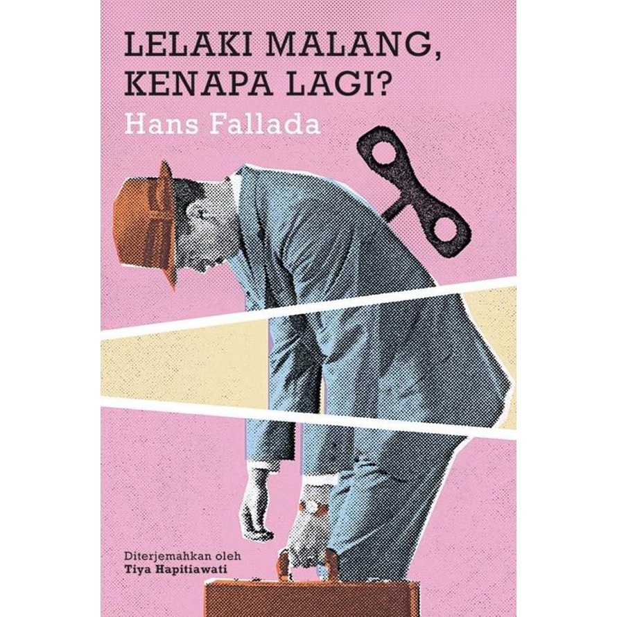 Lelaki Malang, Kenapa Lagi? - Hans Fallada