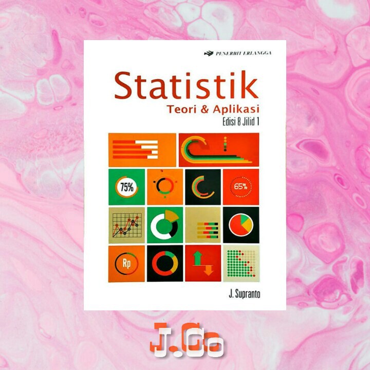 

Statistik: Teori & Aplikasi Edisi 8 Jilid 1 - J. Supranto
