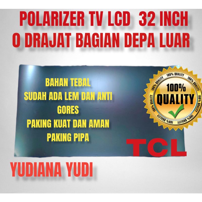 POLARIS POLARIZER TV LCD TCL 32 INCH 0 DERAJAT BAGIAN LUAR (DEPAN)