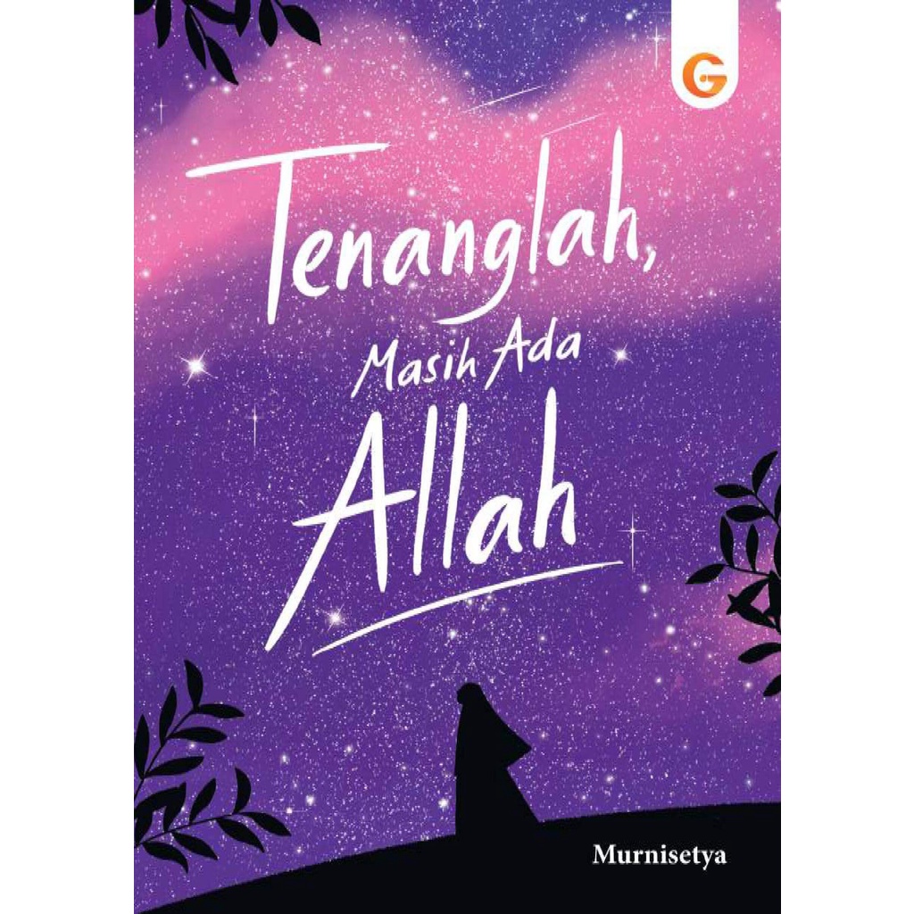 Buku Tenanglah, Masih Ada Allah - Gema Insani 100% Original