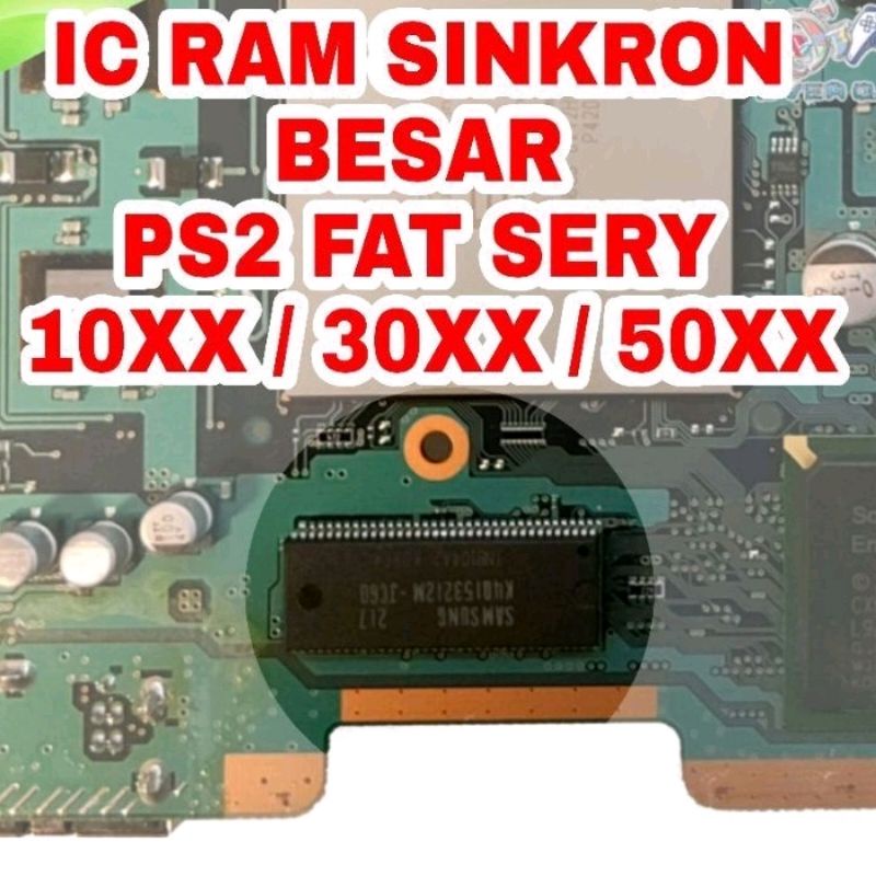 IC RAM SINKRON RAM KECIL DAN RAM BESAR PS2 SLIM DAN PS2 FAT