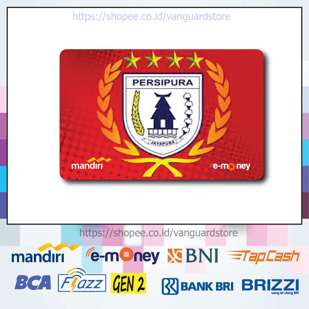 KARTU E MONEY E TOLL PERSIPURA CLUB BOLA 2 EMONEY MANDIRI FLAZZ BCA BNI TAPCASH BRIZZI BRI - 1 SISI