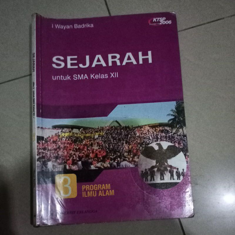 SEJARAH UNTUK SMA KELAS XII I WAYAN BADRIKA PENERBIT ERLANGGA KTSP 2006