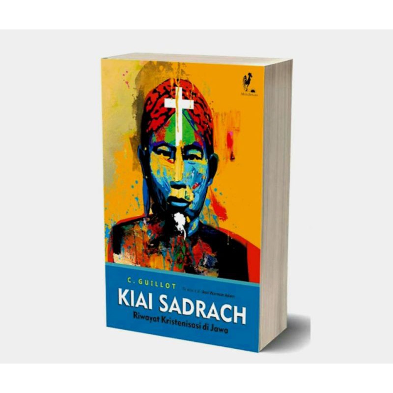 Kiai Sadrach: Riwayat Kristenisasi di Jawa