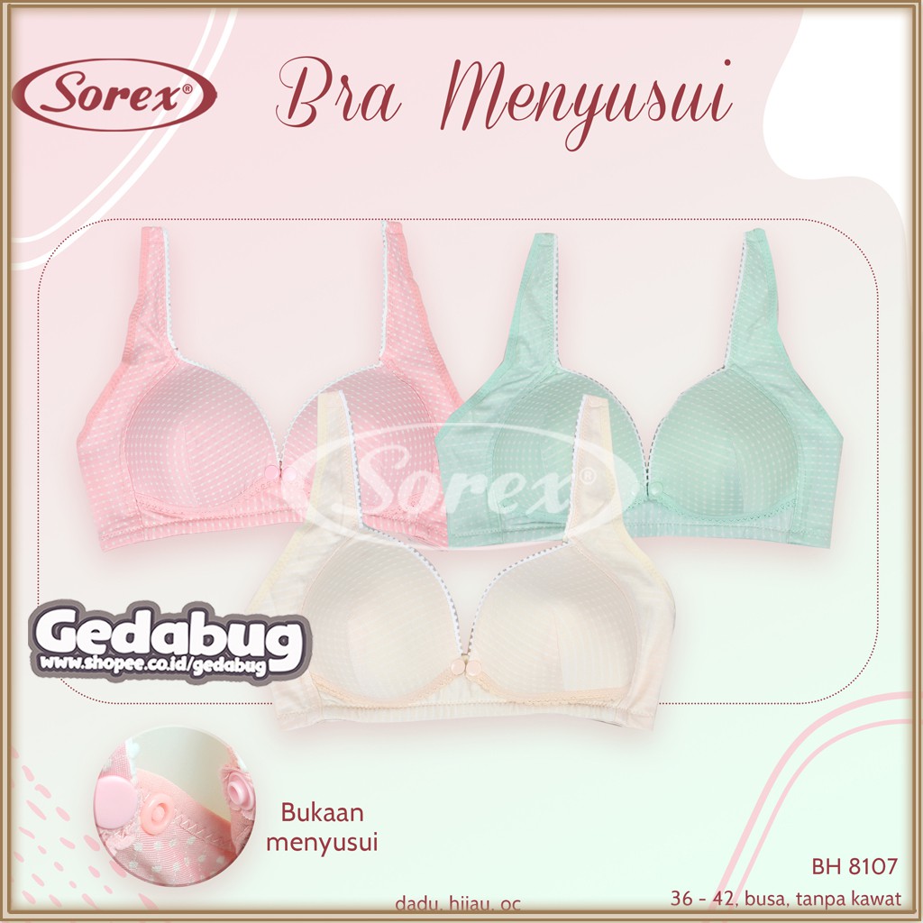 Bra Sorex 8107 BH Menyusui Busa Tanpa Kawat Kait 3 Setara Cup B ( Cup bisa dibuka ) | GEDABUG