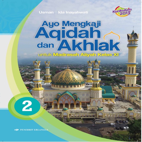 [Erlangga Official] Ayo Mengkaji Akidah Akhlak Ma Kelas 11 - Kurikulum 2013