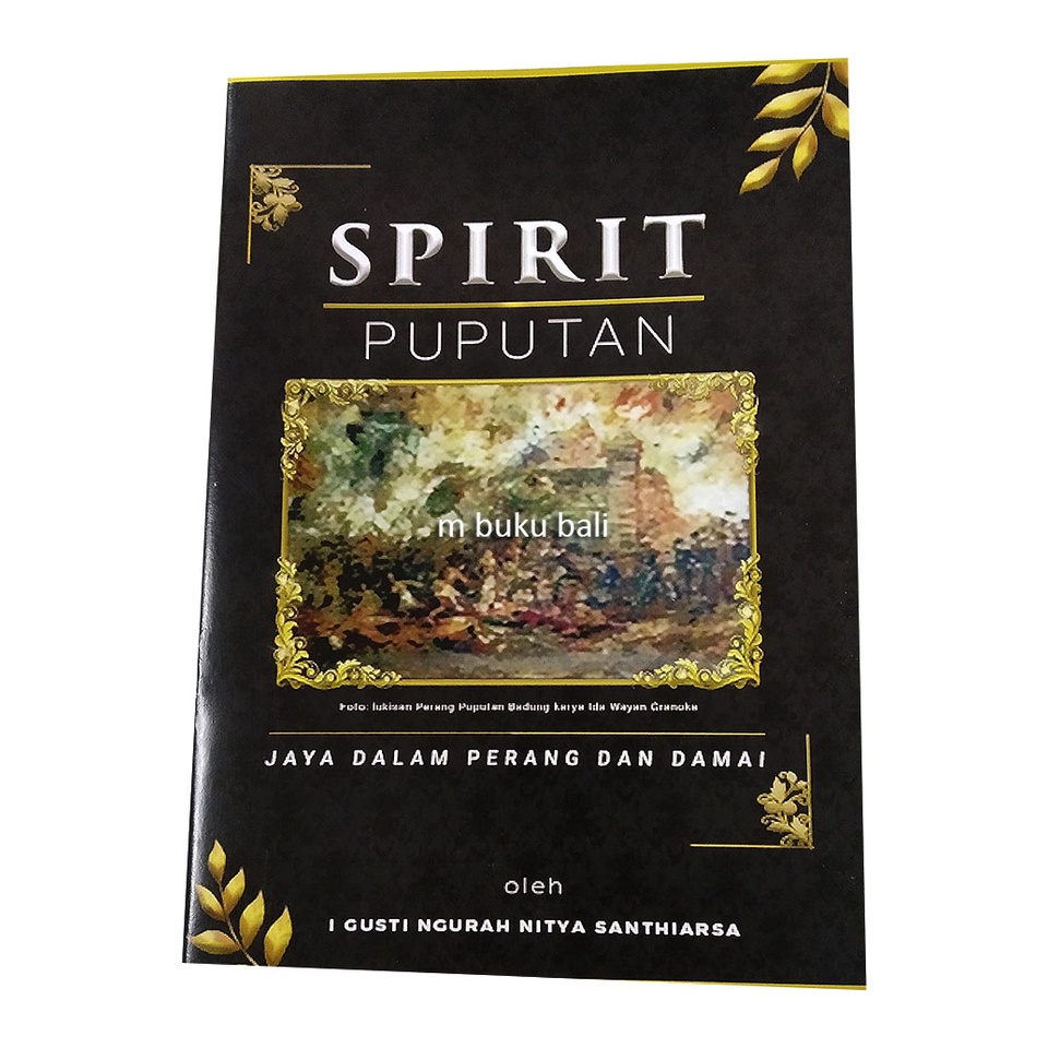 Spirit Puputan Jaya dalam Perang dan Damai