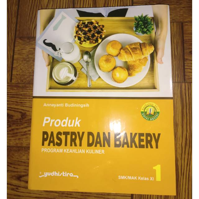 Buku Produk Pastry Dan Bakery Xi Smk K 13 Rev 17 Shopee Indonesia