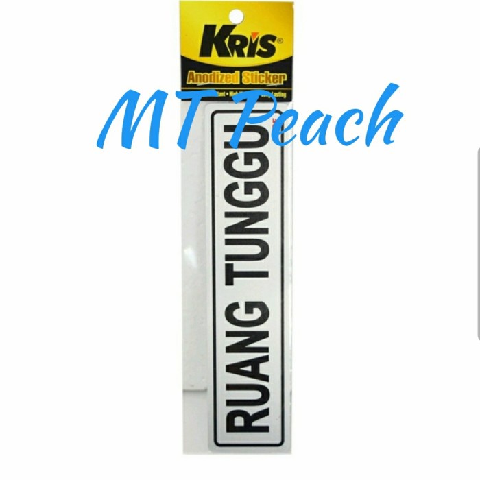 

KRIS STIKER RUANG TUNGGU SIGN LABEL ANODIZED STICKER MA17