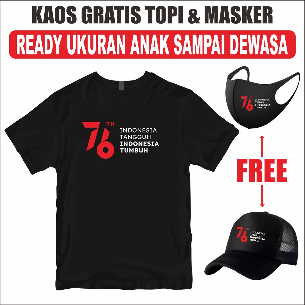 Kaos gratis Topi dan Masker HUT RI Kemerdekaan Indonesia 76th Indonesia Tangguh Indonesia Tumbuh