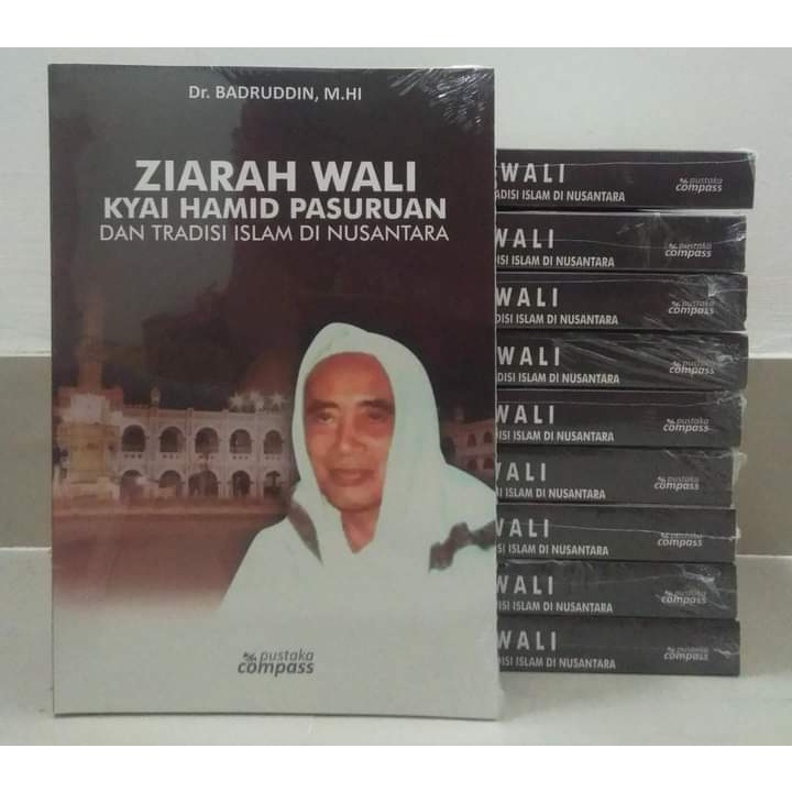 ZIARAH WALI KYAI HAMID PASURUAN dan Tradisi Islam di Nusantara -- compass