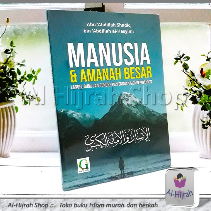 Manusia dan Amanah Besar, Langit, Bumi dan Gunung pun Enggan Mengembannya | Abu 'Abdillah Shadiq bin