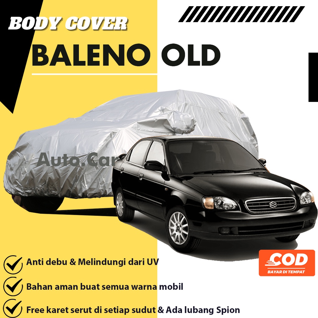 Baleno Lama Body Cover Mobil baleno Sarung Mobil baleno lama/corolla/brio/brio rs/brio satya/civic/grand civic/civic lama/civic lx/sedan corona/toyota corona/nissan infinty/hyundai elantra/hyundai avega/civic genio