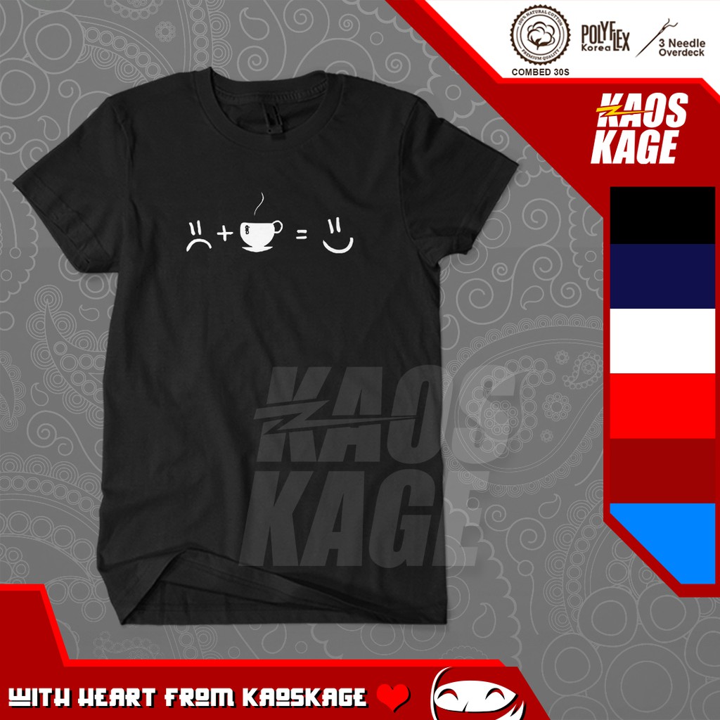 Kaos Baju Distro SEDIH+KOPI=SENYUM Cotton Combed 30s / Kaos Kopi / Kaos Coffee / Kaos Barista