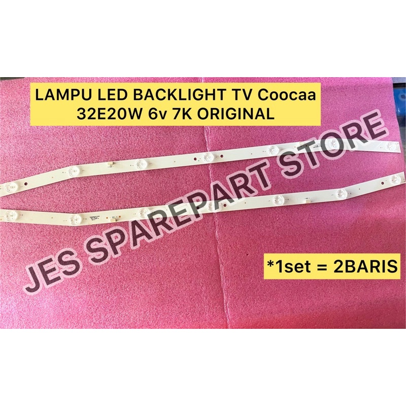 LAMPU LED BACKLIGHT TV COOCAA 32E20W 7K 6V ORIGINAL