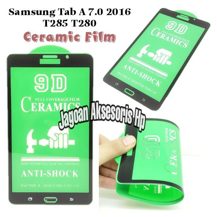 Tempered Glass CERAMIC Samsung Tab A 7.0 2016 T285 T280 7.0 inch Nano Ceramic Not Broken