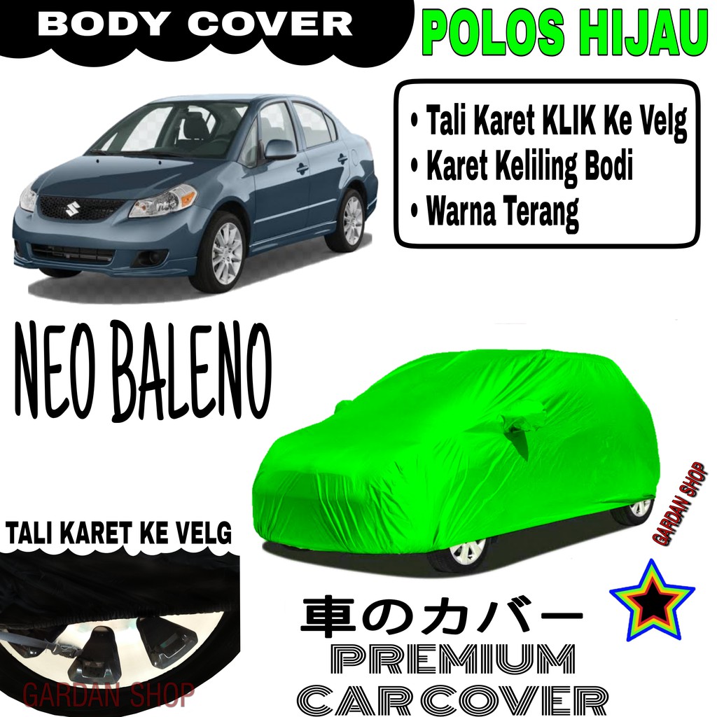 Sarung Mobil NEO BALENO Polos HIJAU Body Cover Penutup Body Baleno PREMIUM Hijau