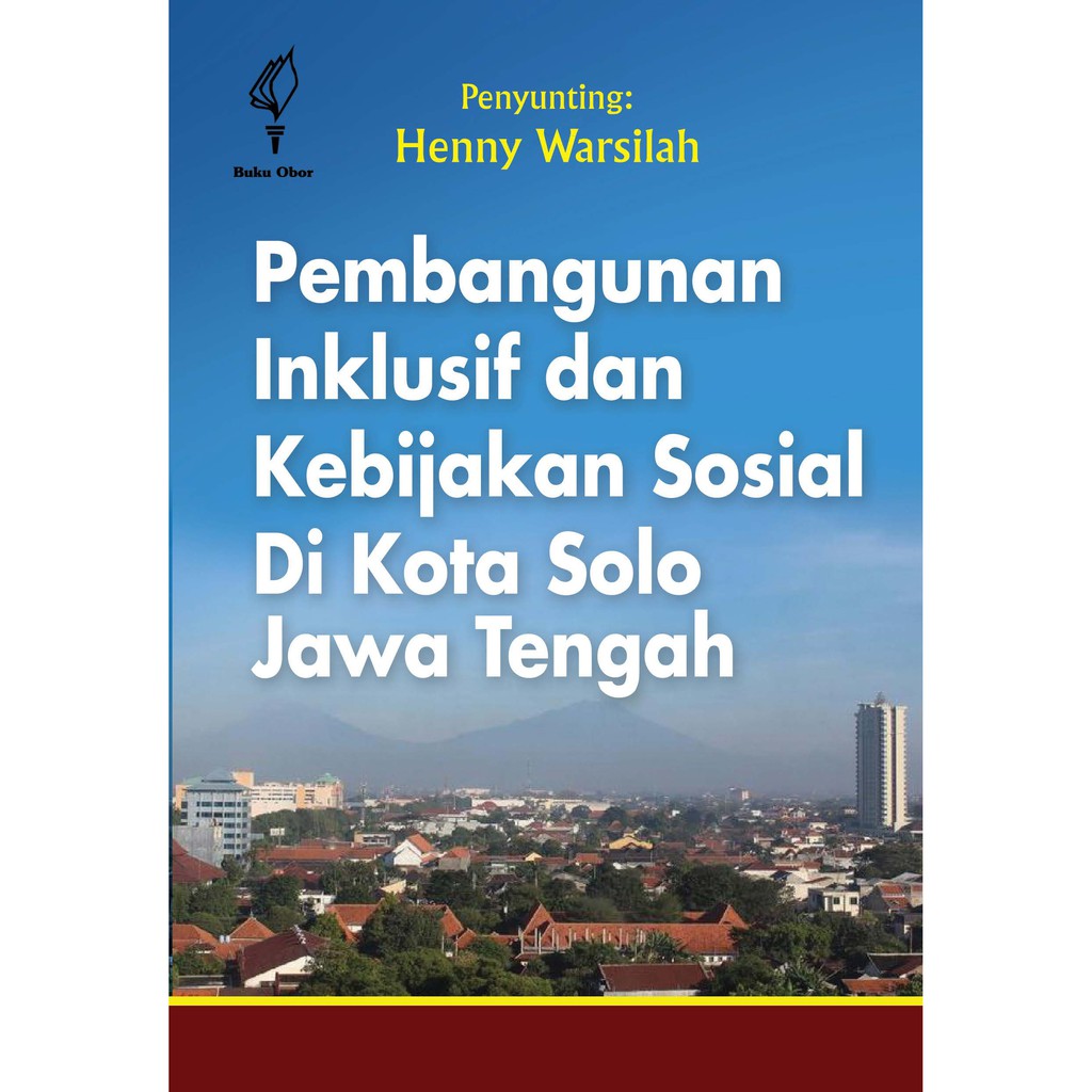 Pembangunan Inklusif dan Kebijakan Sosial di Kota Solo, Jawa Tengah ORIGINAL