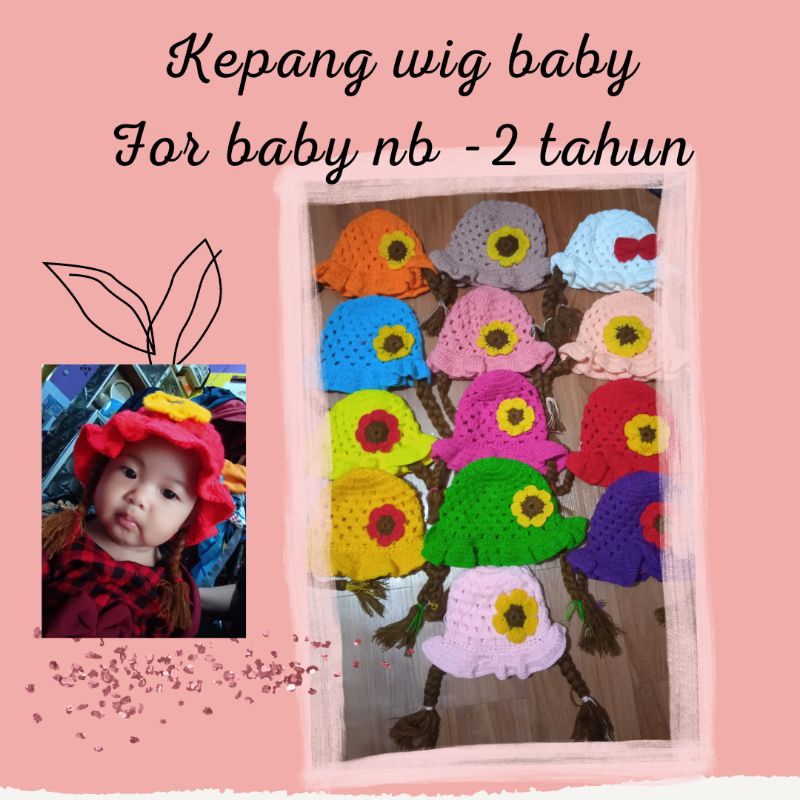 KEPANG WIG BABY / KEPANG BAYI / KEPANG BUNGA / KUPLUK BAYI / KUPLUK ANAK