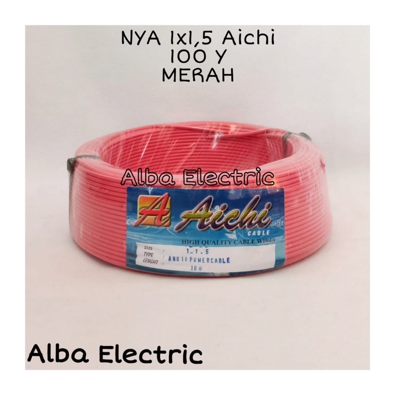 Kabel Listrik Tunggal Kawat NYA AICHI 1x1,5 1x2,5 100Y Kabel Tunggal NYA 1x2.5 1x1.5 Merah Hitam