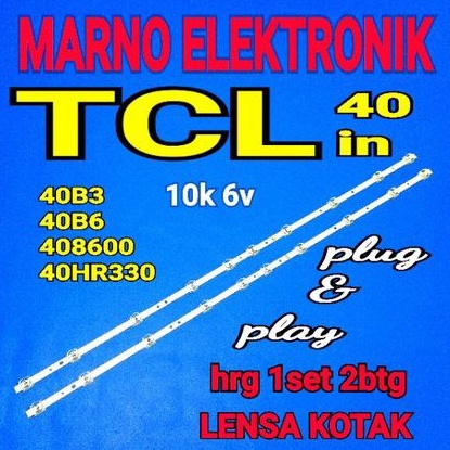 LAMPU BL BACKLIGHT LED TV TCL 40INC 40B6 BL TCL 40IN 408600 40HR330 10K 6V LENSA KOTAK
