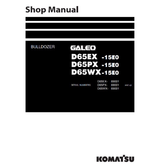 

shop manual bulldozer komatsu D65PX-15EO