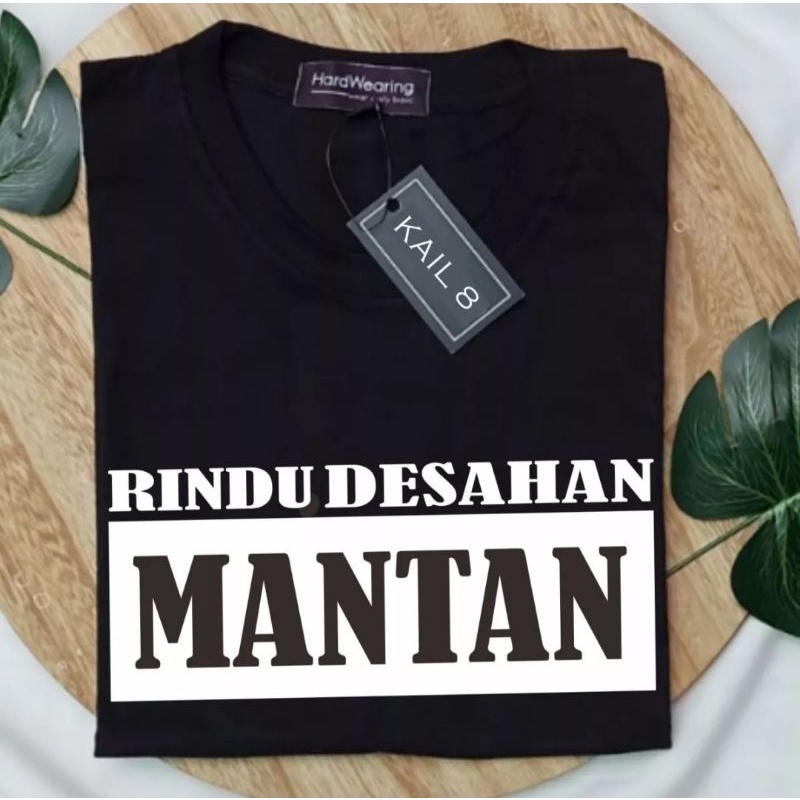 KAOS RINDU DESAHAN MANTAN