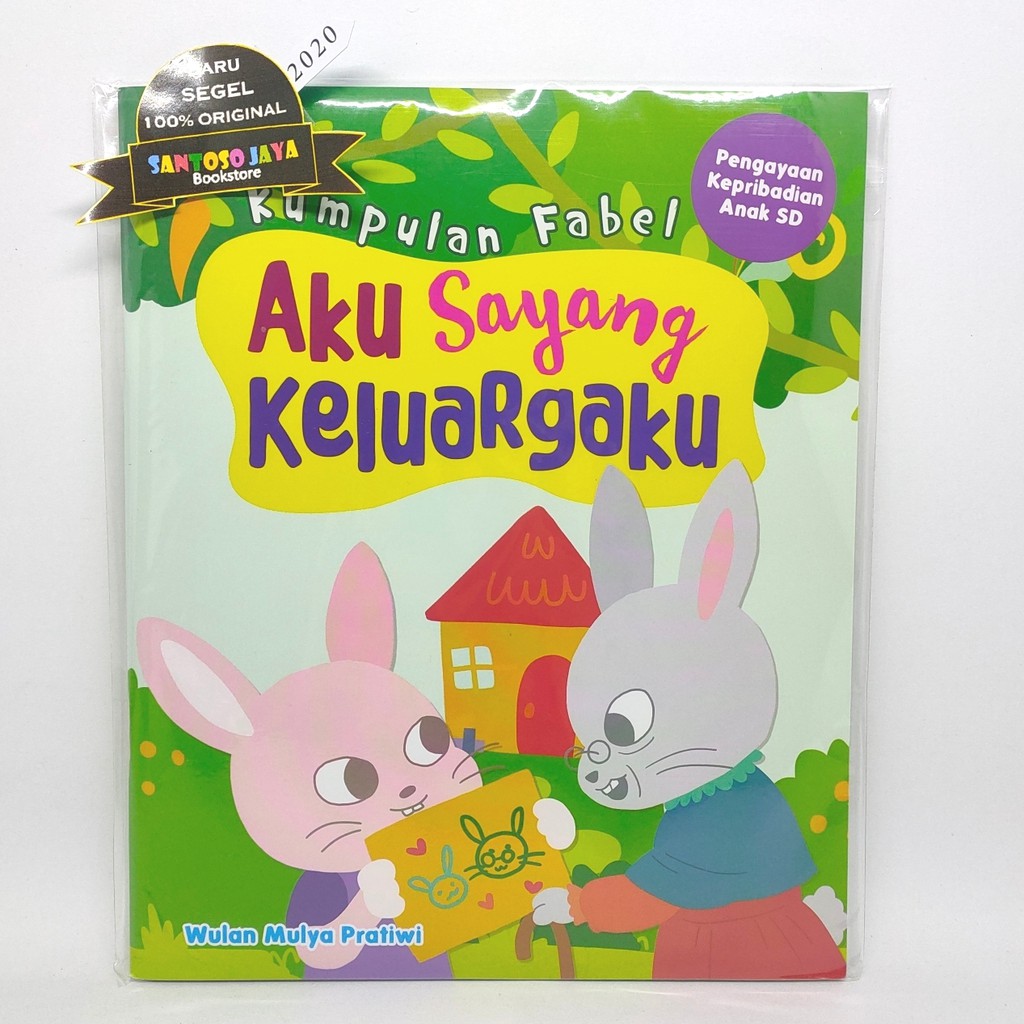 Kumpulan Fabel Aku Sayang Keluargaku Oleh Wulan Mulya Pratiwi