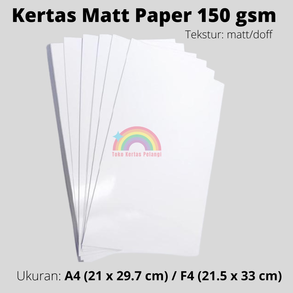 

Kertas Matt Paper/ Kertas Doff 150 gsm per 100 pcs