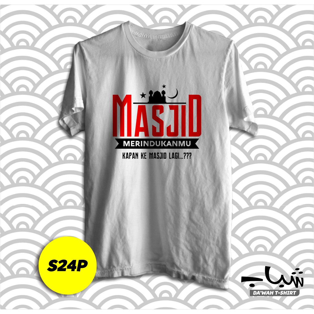 kaos dakwah Masjid Merindukan mu Kapan Ke Masjid?