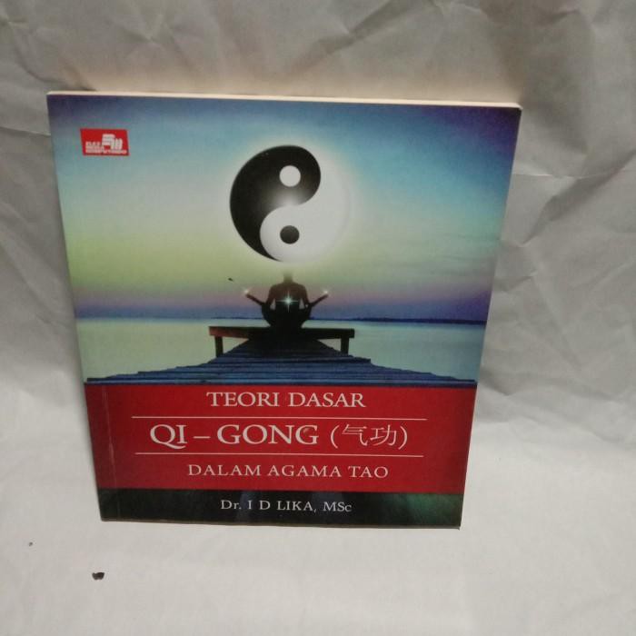 Dijual TEORI DASAR QI GONG DALAM AGAMA TAO Diskon