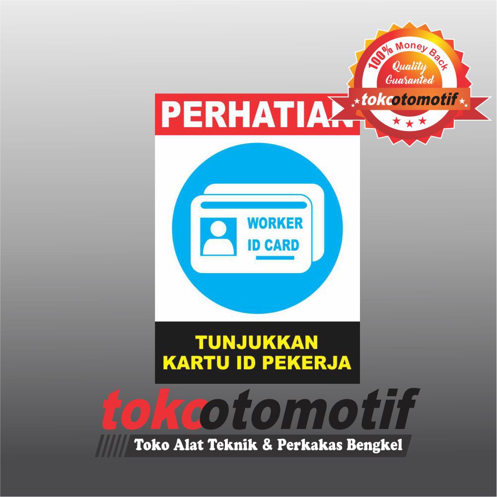 

Sticker Safety Sign K3 Tunjukkan Kartu ID Pekerja