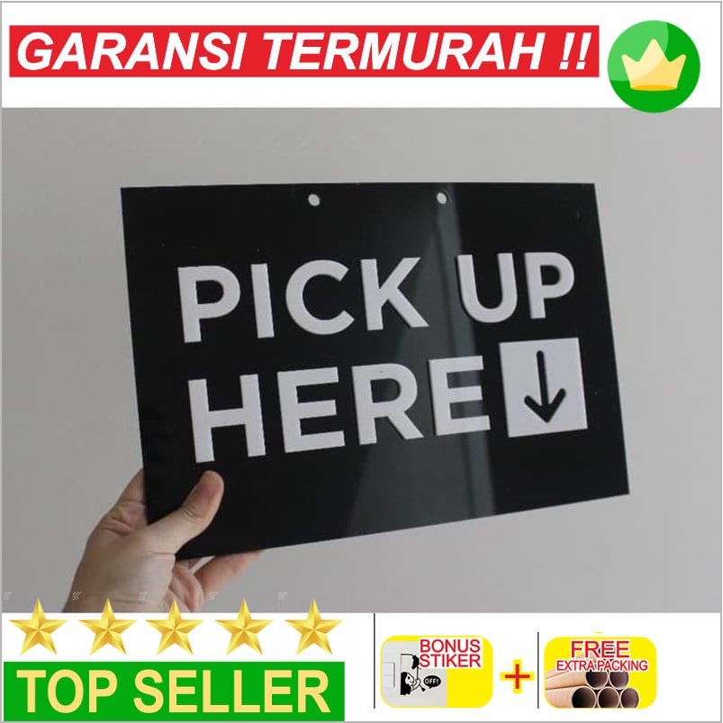 

Promo Sign Pick Up Here 30x20 / Signage Pick Up Here / Sign Acrylic Timbul / Keren