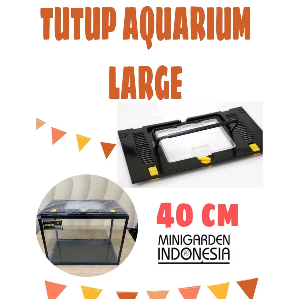 TUTUP AQUARIUM IKAN REPTILE COVER AKUARIUM ALL SIZE S , M , L , 60CM