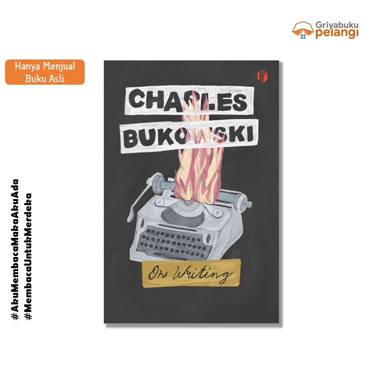 ON WRITING - Charles Bukowski
