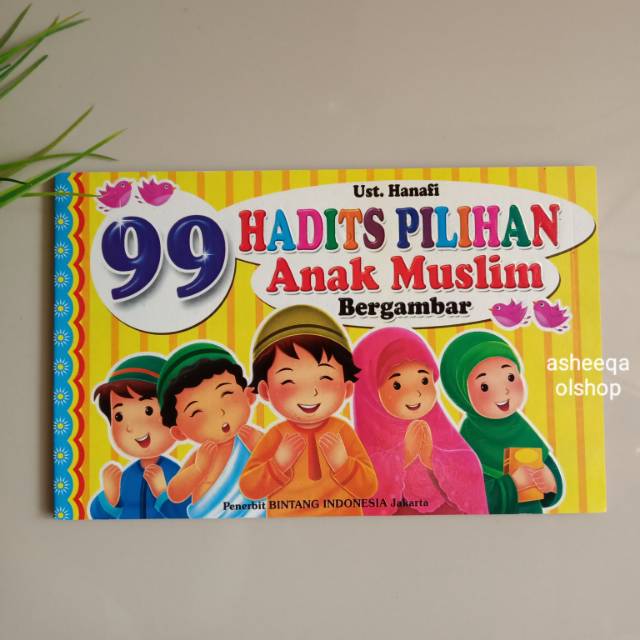 Buku 99 Hadits Pilihan Anak Muslim Bergambar / Best seller