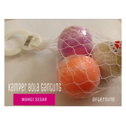 KAMPER BOLA GANTUNG 3PCS WANGI SEGAR 100% GARANSI ORIGINAL KAMPER WANGI SEGAR