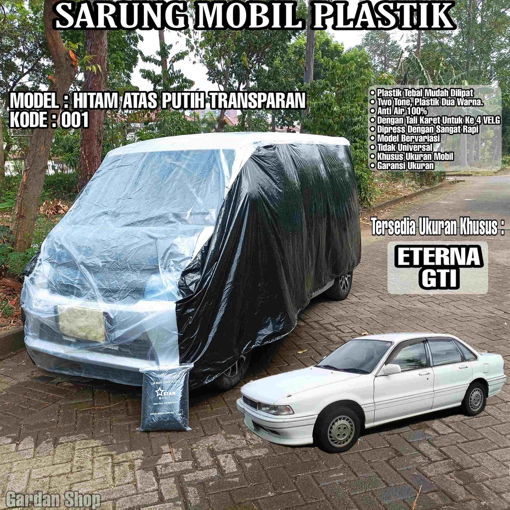 Sarung Mobil Plastik ETERNA GTI Hitam Atas Putih Transparan Full Anti Air